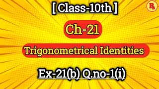 Trigonometrical Identities  Ch21  Ex21b qno1i  Cl10th  ICSE  important questions [upl. by Geoffrey]