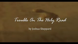 Joshua Sheppard  Trouble On The Holy Official Lyric Video [upl. by Banna]