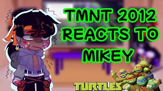 TMNT 2012 React To Mikey  Leo  Raphael  Donnie  Angst  Mikey [upl. by Ajnot]