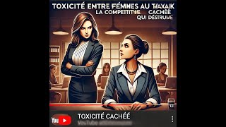 Toxicité Entre Femmes au Travail  La Compétition Cachée Qui Détruit [upl. by Ottie]