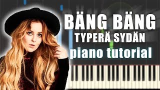 Ellinoora  Bäng Bäng Typerä Sydän Ft Eetu  PIANO TUTORIAL [upl. by Yllek]