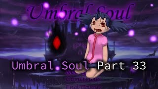 Lets play Umbral Soul 33  Lovely flavour and missing Grelda [upl. by Nesahc]