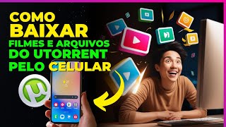 Como Baixar Filmes e Outros Arquivos do Utorrent Pelo Celular  O Jeito mais Rápido e Fácil [upl. by Imogene]