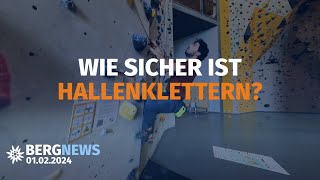 Wie sicher ist Hallenklettern bedrohte Steinböcke neuer Mitgliederrekord  Bergnews vom 01022024 [upl. by Vilhelmina]