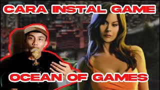 Cara Instal Game OCEAN OF GAMES 2021 [upl. by Yelrehs]