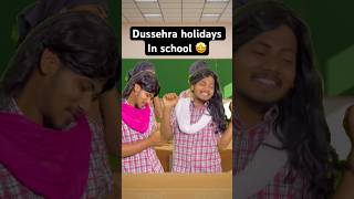 Dussehra holidays in school 🤣shorts funny shortvideo [upl. by Nnylatsyrc514]