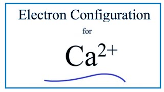 Ca 2 Electron Configuration Calcium Ion [upl. by Noyek]