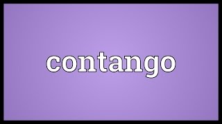 Contango Meaning [upl. by Katrine]