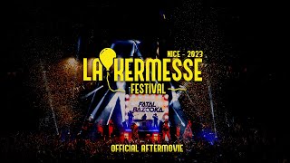 La Kermesse Festival 2023  NICE  Official Aftermovie [upl. by Omland]