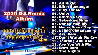 ခေတ်သစ် DJ  Remix  စုစည်းမှု  အရမ်းမိုက်တယ်ဗျာ  2020 DJ Remix  Album Black Music Myanmar [upl. by Lucinda]