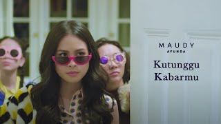 Maudy Ayunda  Kutunggu Kabarmu  Official Video Clip [upl. by Maegan]