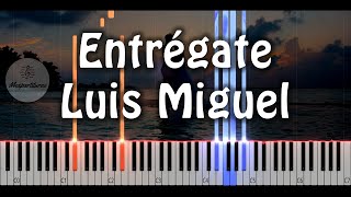 Luis Miguel  Entregate Piano Cover [upl. by Ybor]