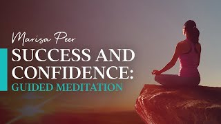 Guided Meditation for Success Confidence and SelfEsteem  Marisa Peer [upl. by Mayworm134]