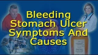 Bleeding Ulcer Symptoms And Causes  How To Know If You Have A Bleeding Stomach Ulcer [upl. by Kara-Lynn654]