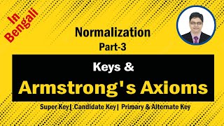 Keys  Armstrongs Axioms  Normalization  Part3  DBMS [upl. by Enoryt175]