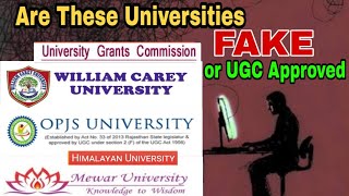 OPJS University  William Carey University  Himalayan amp Mewar University  Fake Or Not  UGC [upl. by Amadus]