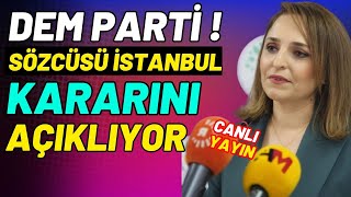 Dem Parti İstanbul Adayını Açıklıyor TVde Yok [upl. by Nosduh]