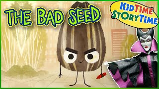 The Bad Seed 🌻Kids Book Read Aloud [upl. by Egedan100]