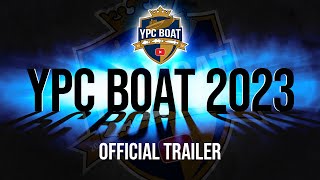 YPC BOAT 2023  OFFICIAL TRAILER [upl. by Namielus]