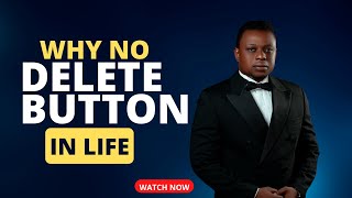 Why no delete button in life  Pastor Preston Idoro [upl. by Fulbright]