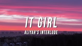 Aliyah’s Interlude  IT GIRL Lyrics [upl. by Fedora531]