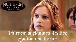 Hürrem Suçlanınca Hatice Sultan Onu Korur  Muhteşem Yüzyıl 47Bölüm [upl. by Yenaffit]