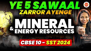 5 Most IMPORTANT Questions  Minerals And Energy Resources Class 10 🔥 CBSE 2024 Full SST Revision [upl. by Rusert340]