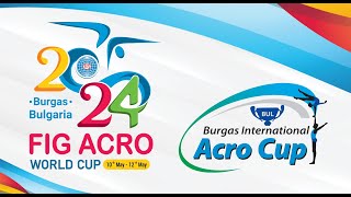 Burgas International Acro Cup 2024Day 3 Part2 [upl. by Delle]