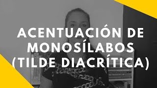 ACENTUACIÓN DE MONOSÍLABOS  Tilde diacrítica [upl. by Griffin3]