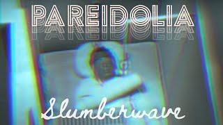 Slumberwave  Pareidolia  Official Music Video [upl. by Aninat]