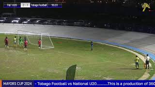 The Mayors Cup 2024  Tobago Football vs National U20 [upl. by Malcom124]