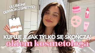 Kosmetyki które NA PEWNO kupię ponownie 🧴Top dermokosmetyki z Allegro 🛍  KOSMETOLOG POLECA [upl. by Dnaltiac]