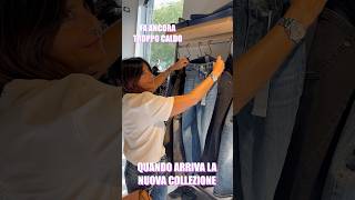 Quando arriva la nuova collezione sappiamo come cancellare i cattivi pensieri fashion italianmoda [upl. by Anecuza955]