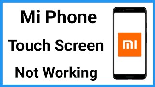 Mi Touch Not Working  Mi Touch Screen Not Working  Mi Ka Touch Kaam Nahi Kar Raha Hai [upl. by Alduino]