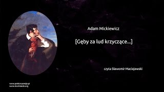 Adam Mickiewicz  Gęby za lud krzyczące [upl. by Cheatham]