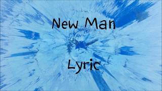 New Man  Ed Sheeran Lyric [upl. by Merton]