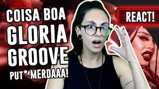 REACT Coisa Boa  Gloria Groove  Luma Show [upl. by Lacey]