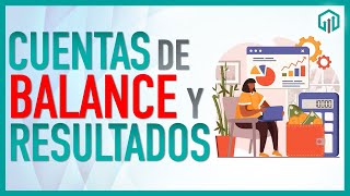 Cuentas de Balance y Cuentas de Resultados  Contabilidad Básica [upl. by Eirelam]