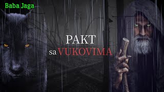 PAKT sa VUKOVIMA Baba Jaga jeziva prica RADIO DRAMA [upl. by Hynda412]