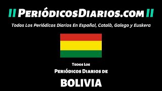 ▷ Periódicos Diarios de BOLIVIA Hoy ▷ Diarios Bolivianos [upl. by Beyer]