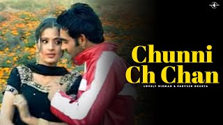 Lovely Nirman amp Parveen Bharta  Chunnich Chan  Full HD Brand New Punjabi Song [upl. by Calabresi]