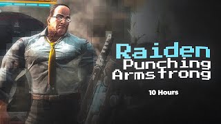 Raiden Punching Armstrong 10 Hours [upl. by Bradski]