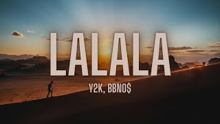 Y2K bbno  Lalala Lyrics  Lyric Video Letra [upl. by Soalokcin]