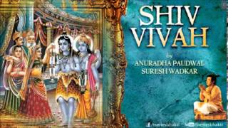 Shiv Vivah By Suresh Wadkar Anuradha Paudwal I Full Audio Song Juke Box [upl. by Auhsot]