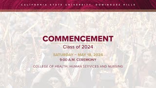 CSUDH 2024 Commencement Saturday May 18 2024  9AM [upl. by Chadabe]