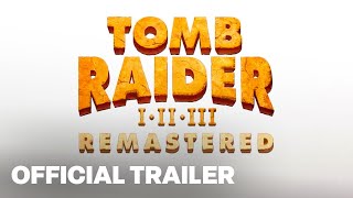 Tomb Raider 13 Remastered Trailer [upl. by Etterraj]