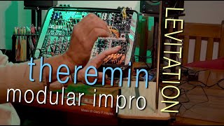 LEVITATION Theremin amp Eurorack Impro Moog Etherwave QuBit Bloom Surface modular [upl. by Atsira]