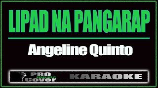 Lipad Na Pangarap  ANGELINE QUINTO KARAOKE [upl. by Timothy]