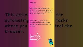 What is NAVIGATE TO activity in uipath amp interview questions [upl. by Gnil907]