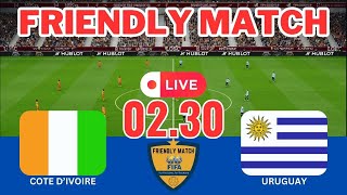 🔴 LIVE COTE DIVOIRE vs URUGUAY  INTERNATIONAL FRIENDLY MATCH [upl. by Drisko]